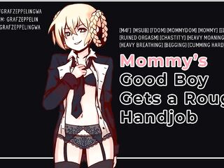 Getting a rough handjob from my Mommydomme! [Sexy boy voice, ASMR, GWA, Audioporn]