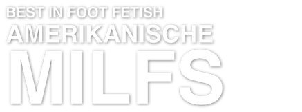 Best in foot fetish - American milfs
