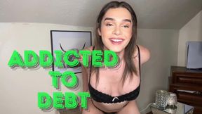 addicted to debt