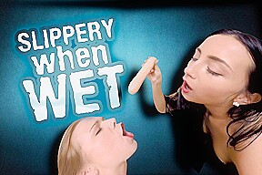 Slippery when wet