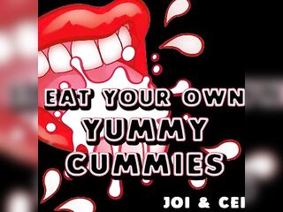 Eat Your Own Palatable Cummies JOI CEI Audio Version