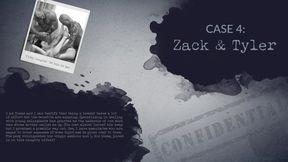 Case 4: Zack & Tyler