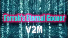 Farrah's Eternal Gooner V2M