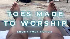 Toes Made To Worship - Ebony Foot Fetish