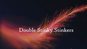 Double Stinky Stinkers