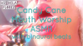 Candy Cane Mouth Worship ASMR with Binaural Beats