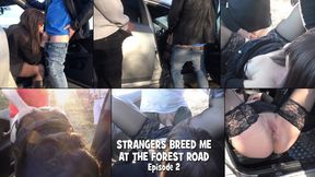 Random strangers breed me at the forest road - Episode 2 (Final)