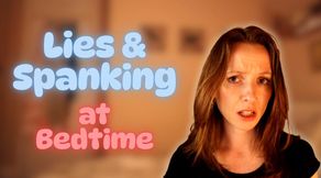 Lies & Spanking at Bedtime