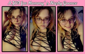 A JOI for Mommy's Nasty Gooner