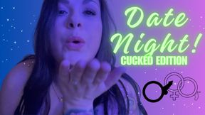 Date Night: Cucked Edition!