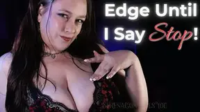 Edge Until I Say Stop