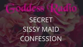 Goddess Radio Episode 16 - Secret Sissy Maid Confession