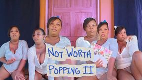 Not Worth Popping -II