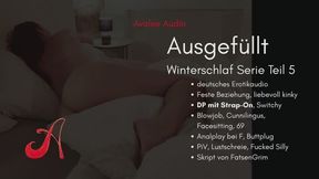 Winterschlaf Teil 5 - Ausgefüllt | Avalee Audio | German | Hörspielserie | Kink Exploration | Wife Experience | Double Penetration mit Toy