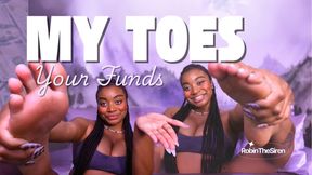 My Toes. Your Funds.