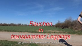 Smoking and transparent leggings - Rauchen und transparente Leggings