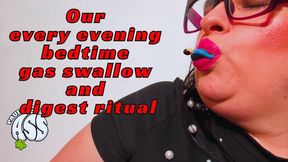[SHORTER VERSION] Our every evening bedtime gas swallow and digest ritual wmv