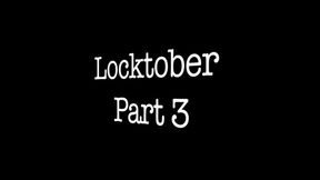 Loctober Part 3