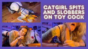 CatGirl Spits and Slobbers on Toy Cock
