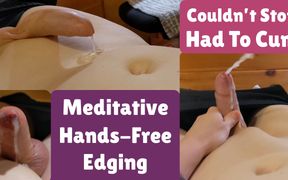 Meditative Hands-free Edging Twice, Then I Was so Tingly I Had to Cum