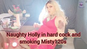 Naughty Holly in hard cock and smoking Misty120s - SFL294