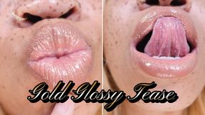 Gold Glossy Tease- Ebony Femdom Goddess Rosie Reed Gold Lipgloss Lipstick Fetish Tease With Lip Licking Tongue Play and Puckers- 1080p HD