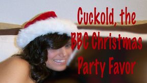 Cuckold, the BBC Christmas Party Favor