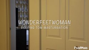 WonderFeetWoman Peeping Tom Masturbation
