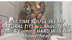 LAST CHANCE TO SEE MY NATURAL TITS 🖤 I’m Trimming My Bush & Riding The Shower… One Final Time Before Surgery