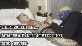 RAVEN ROULETTE’S SPREAD-EAGLE EXPERIENCE - PART 2 - FULL BODY