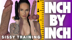 Inch By Inch- Sissy Training