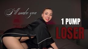 Bratty Domme Makes You a One-Pump LOSER🍆💦