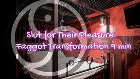 Slut for Their Pleasure: Faggot Transformation 9 min