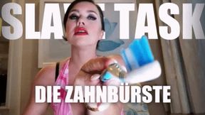 SLAVE TASK: Die Zahnbürste (kleine Version)