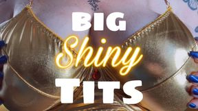 BIG Shiny Tits