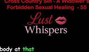 Cross Country Sin a Widower’s Sexual Healing Part 55 - English Audio Sex Story