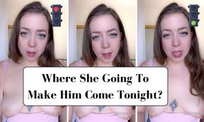 Where Is Your Wife Going To Make Him Cum Tonight? (JOI Game)