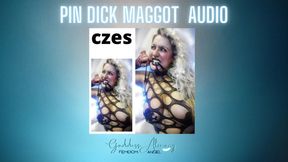 PIN DICK MAGGOT SPH #AUDIO