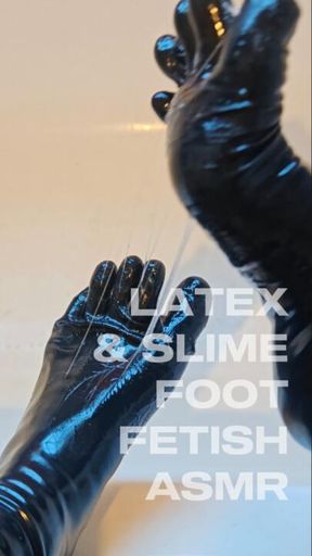 Latex & Slime Foot Fetish ASMR