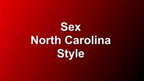 Sex North Carolina Style Featuring @WAccelronXXX