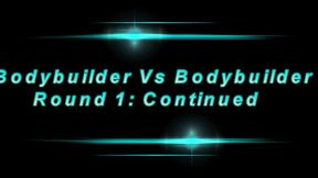 Bodybuilder Vs Bodybuilder: Round 1 Continued (1080p)