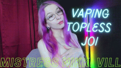 Vaping Topless JOI