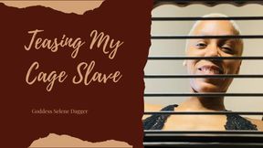 Teasing My Cage Slave