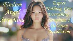 Expect Nothing Give Everything Serephinas Devotion Installation