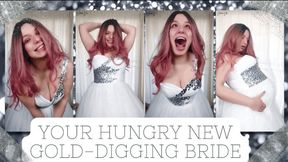 Your Hungry New Gold-Digging Bride - MKV