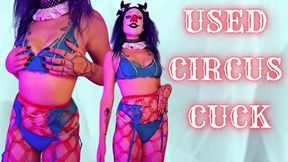 Used Circus Cuck