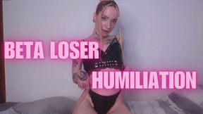 Beta Loser Humiliation