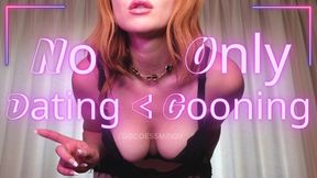 No Dating, Only Gooning
