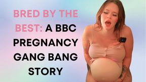 Bred By the Best: BBC Gang Bang Impregnation Story