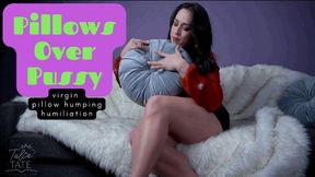 Pillows Over Pussy : Virgin Pillow Humping Humiliation